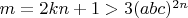 $m=2kn+1>3(abc)^{2n}$