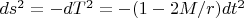 $ds^2=-dT^2=-(1-2M/r)dt^2$