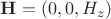 $ \mathbf{H} = (0,0,H_z)$