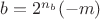 $b=2^{n_b}(-m)$