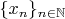 $\{x_n\}_{n \in \mathbb{N}}$