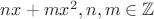 $nx + mx^2, n, m \in \mathbb Z$