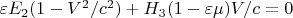 $ \varepsilon E_2(1-V^2/c^2)+H_3(1-\varepsilon \mu)V/c=0$