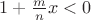 $1+\frac{m}{n}x<0$