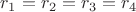 $r_1=r_2=r_3=r_4$