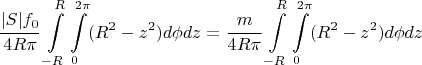 $$ \dfrac{|S|f_0}{4R\pi}\int\limits_{-R}^R \int\limits_0^{2\pi}(R^2-z^2)d\phi dz =  \dfrac{m}{4R\pi}\int\limits_{-R}^R \int\limits_0^{2\pi}(R^2-z^2)d\phi dz $$