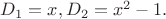 $D_1 = x, D_2 = x^2-1.$