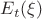 $ E_t(\xi)$
