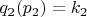 $q_2(p_2)=k_2$
