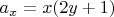 $a_x=x(2y+1)$