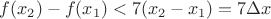 $f(x_2)-f(x_1)<7(x_2-x_1)=7\Delta x$