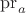 $\operatorname{pr}_a$ $\operatorname{pr}_a$