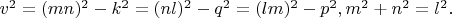 $v^2=(mn)^2-k^2=(nl)^2-q^2=(lm)^2-p^2,m^2+n^2=l^2.$