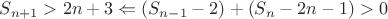$S_{n+1}>2n+3 \Leftarrow (S_{n-1}-2)+(S_n-2n-1)>0$