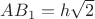 $AB_1=h\sqrt{2}$