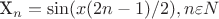 X_n = \sin(x(2n-1)/2) ,n \varepsilon N
