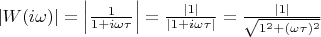 $|W(i\omega)|=\left|\frac{1}{1+i\omega\tau}\right|=\frac{|1|}{|1+i\omega\tau|}=\frac{|1|}{\sqrt{1^2+(\omega\tau)^2}}$