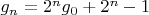 $g_n=2^ng_0+2^n-1$