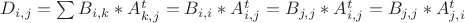 $D_{i,j}=\sum B_{i,k}*A^t_{k,j}=B_{i,i}*A^t_{i,j}=B_{j,j}*A^t_{i,j}=B_{j,j}*A^t_{j,i}$