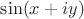 $\[\sin (x + iy)\]$