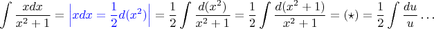$$\int \dfrac{xdx}{x^2+1}=\textcolor{blue}{\Big|xdx=\frac 1 2 d(x^2)\Big|}= \frac 1 2 \int \dfrac {d(x^2)}{x^2+1}=\frac 1 2 \int \dfrac {d(x^2+1)}{x^2+1}=(\star)=\frac 1 2 \int \dfrac {du}{u} \ldots$$