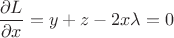 $\dfrac{\partial L}{\partial x}=y+z-2x\lambda=0$