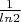 $\frac {1}{ln2}$