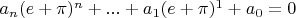 $a_n(e+\pi)^n+...+a_1(e+\pi)^1 +a_0=0$
