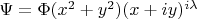 $\Psi=\Phi(x^2+y^2)(x+iy)^{i\lambda}$