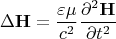 $$\Delta \mathbf H = \frac {\varepsilon \mu}{c^2} \frac {\partial^2 \mathbf H}{\partial t^2}$$