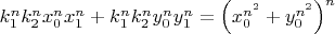 $k_1^nk_2^nx_0^nx_1^n+k_1^nk_2^ny_0^ny_1^n=\left(x_0^{n^2}+y_0^{n^2}\right)^n$
