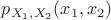 $p_{X_1, X_2}(x_1, x_2)$