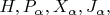 $H, P_\alpha, X_\alpha, J_\alpha,$