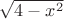 $\sqrt {4-x^2}$