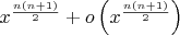 $x^{\frac{n(n+1)}{2}}+o\left(x^{\frac{n(n+1)}{2}}\right)$