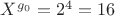 $X^{g_0}=2^4=16$ $X^{g_0}=2^4=16$
