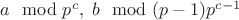 $a\mod p^c,\;b\mod (p-1)p^{c-1}$