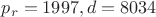 $p_r=1997, d=8034$