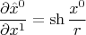 $$ \frac{\partial \hat{x}^{0}}{\partial x^{1}}=\sh{\frac{x^0}{r}} $$