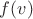 $f(v) $