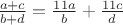$\frac{a+c}{b+d} = \frac{11 a}{b}+ \frac{11c}{d}$ $\frac{a+c}{b+d} = \frac{11 a}{b}+ \frac{11c}{d}$