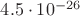 $4.5 \cdot 10^{-26}$