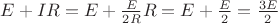 $E+IR=E+\frac E {2R} R=E+\frac E 2=\frac{3E}2$