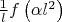 $\frac{1}{l}f\left( {\alpha l^2 } \right)$