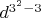 $d^{3^2-3}$