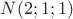 $N(2;1;1)$