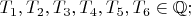 $T_1,T_2,T_3,T_4,T_5,T_6\in \mathbb{Q};$