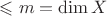 ${}\leqslant m = \dim X$