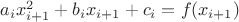 $a_ix^2_{i+1}+b_ix_{i+1}+c_i=f(x_{i+1})$