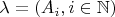 $\lambda=(A_i, i \in \mathbb N) $
